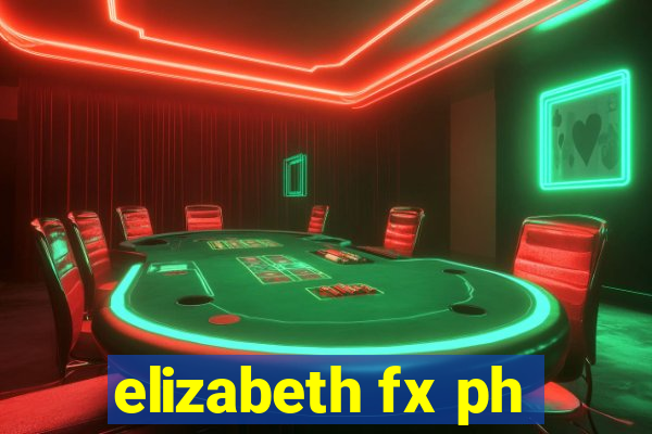 elizabeth fx ph